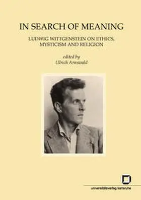 Arnswald |  In search of meaning : Ludwig Wittgenstein on ethics, mysticism and religion | Buch |  Sack Fachmedien