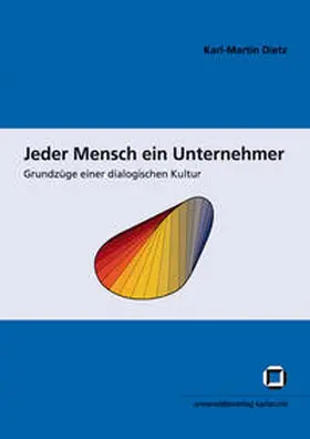 Dietz |  Jeder Mensch ein Unternehmer : Grundzüge einer dialogischen Kultur | Buch |  Sack Fachmedien