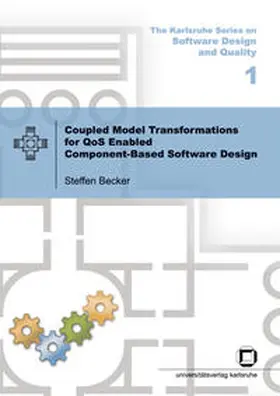 Becker |  Coupled model transformations for QoS enabled component-based software design | Buch |  Sack Fachmedien