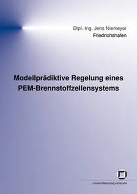 Niemeyer |  Modellprädiktive Regelung eines PEM-Brennstoffzellensystems | Buch |  Sack Fachmedien