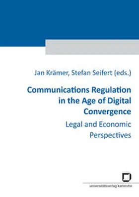 Seifert / Krämer |  Communications Regulation in the Age of Digital Convergence : Legal and Economic Perspectives | Buch |  Sack Fachmedien