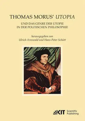 Arnswald / Schütt |  Thomas Morus' Utopia und das Genre der Utopie in der Politischen Philosophie | Buch |  Sack Fachmedien