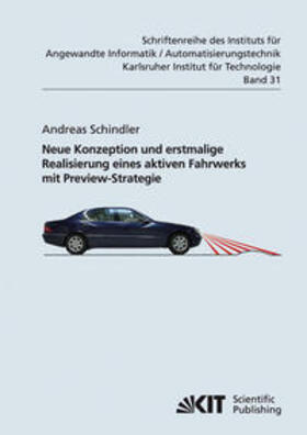 Schindler |  Neue Konzeption und erstmalige Realisierung eines aktiven Fahrwerks mit Preview-Strategie | Buch |  Sack Fachmedien