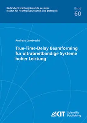 Lambrecht | True-Time-Delay Beamforming für ultrabreitbandige Systeme hoher Leistung | Buch | 978-3-86644-522-2 | sack.de