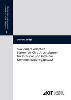 Sander |  Skalierbare adaptive System-on-Chip-Architekturen für Inter-Car und Intra-Car Kommunikationsgateways | Buch |  Sack Fachmedien