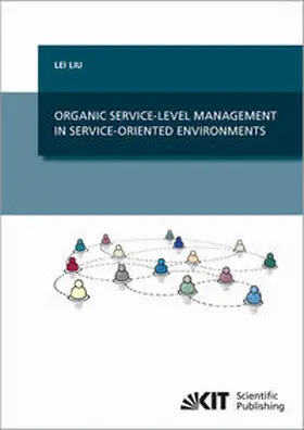 Liu |  Organic Service-Level Management in Service-Oriented Environments | Buch |  Sack Fachmedien