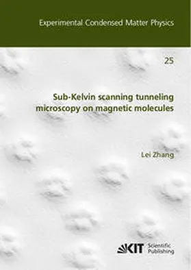 Zhang |  Sub-Kelvin scanning tunneling microscopy on magnetic molecules | Buch |  Sack Fachmedien