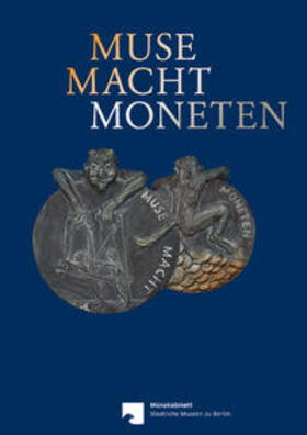 Küter / Weisser / Münzkabinett |  Muse Macht Moneten | Buch |  Sack Fachmedien