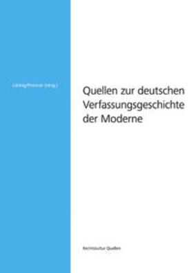Löhnig / Preisner |  Quellen zur deutschen Verfassungsgeschichte der Moderne | Buch |  Sack Fachmedien