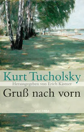 Tucholsky / Kästner |  Gruß nach vorn | Buch |  Sack Fachmedien