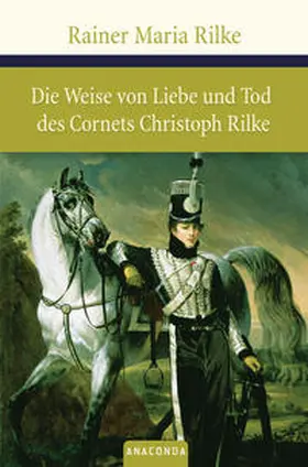 Rilke |  Die Weise von Liebe und Tod des Cornets Christoph Rilke. Die weiße Fürstin | Buch |  Sack Fachmedien