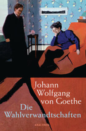 Goethe |  Goethe, J: Wahlverwandtschaften | Buch |  Sack Fachmedien