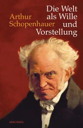 Schopenhauer |  Die Welt als Wille und Vorstellung | Buch |  Sack Fachmedien