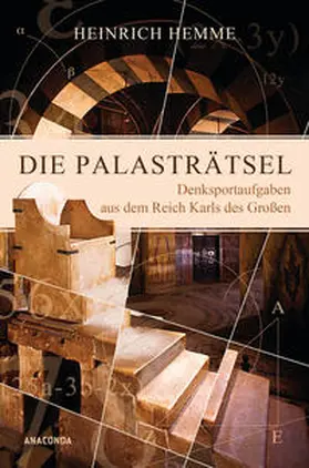 Hemme |  Die Palasträtsel. Denksportaufgaben aus dem Reich Karls des Großen | Buch |  Sack Fachmedien