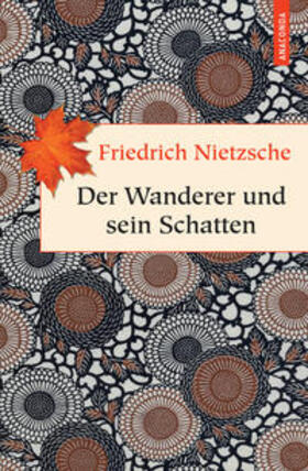 Nietzsche |  Nietzsche, F: Wanderer und sein Schatten | Buch |  Sack Fachmedien