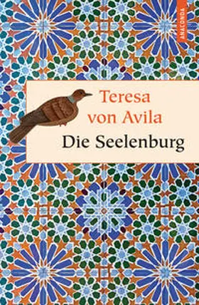 Ávila |  Seelen-Burg oder Die sieben inneren Wohnungen der Seele | Buch |  Sack Fachmedien