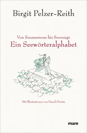 Pelzer-Reith |  Von Seeanemone bis Seezunge | Buch |  Sack Fachmedien