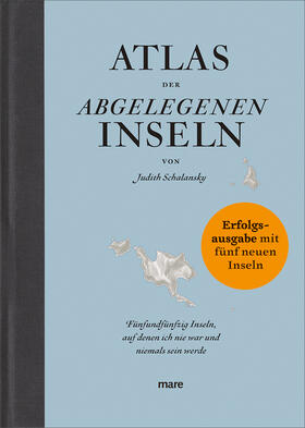 Schalansky |  Atlas der abgelegenen Inseln (Erfolgsausgabe) | Buch |  Sack Fachmedien