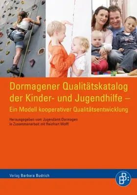 Jugendamt der Stadt Dormagen |  Dormagener Qualitätskatalog der Kinder- und Jugendhilfe | Buch |  Sack Fachmedien