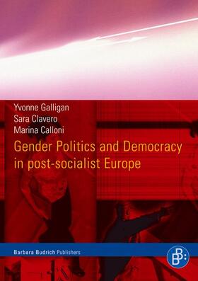 Galligan / Clavero / Calloni |  Gender Politics and Democracy in post-socialist Europe | Buch |  Sack Fachmedien