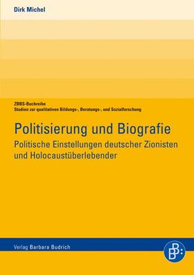 Michel |  Politisierung und Biographie | Buch |  Sack Fachmedien