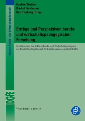Wuttke / Fürstenau / Tenberg |  Erträge und Perspektiven berufs- und wirtschaftspädagogischer Forschung | Buch |  Sack Fachmedien