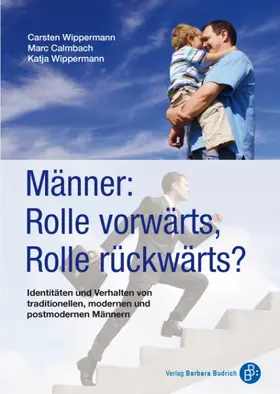 Wippermann / Calmbach |  Männer: Rolle vorwärts, Rolle rückwärts | Buch |  Sack Fachmedien