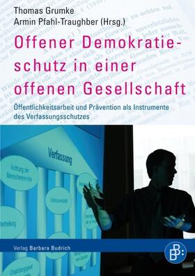 Grumke / Pfahl-Traughber |  Offener Demokratieschutz in einer offenen Gesellschaft | Buch |  Sack Fachmedien