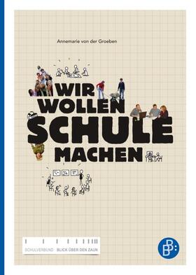 von der Groeben |  Wir wollen Schule machen | Buch |  Sack Fachmedien