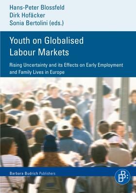 Blossfeld / Hofäcker / Bertolini |  Youth on Globalised Labour Markets | Buch |  Sack Fachmedien