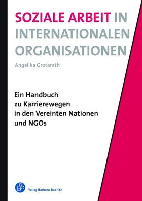 Groterath |  Soziale Arbeit in Internationalen Organisationen | Buch |  Sack Fachmedien