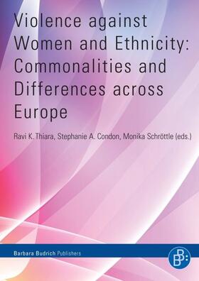 Schröttle / Thiara / Condon |  Violence against Women and Ethnicity: Commonalities and Differences across Europe | Buch |  Sack Fachmedien