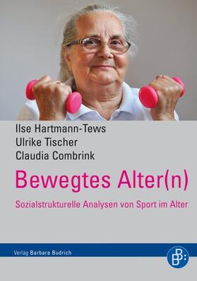 Hartmann-Tews / Tischer / Combrink |  Bewegtes Alter(n) | Buch |  Sack Fachmedien