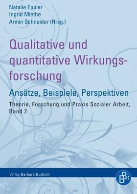 Miethe / Eppler / Schneider |  Qualitative und quantitative Wirkungsforschung | eBook | Sack Fachmedien