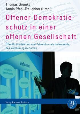 Grumke / Pfahl-Traughber |  Offener Demokratieschutz in einer offenen Gesellschaft | eBook | Sack Fachmedien