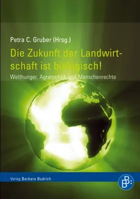 Braun |  Die Zukunft der Landwirtschaft ist biologisch! | eBook | Sack Fachmedien