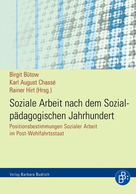 Bütow / Chassé / Hirt |  Soziale Arbeit nach dem Sozialpädagogischen Jahrhundert | eBook | Sack Fachmedien