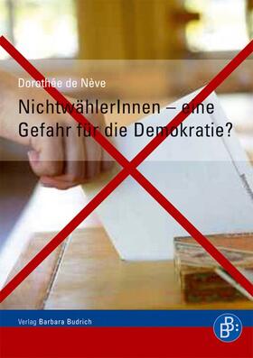 de Nève |  NichtwählerInnen – eine Gefahr für die Demokratie? | eBook | Sack Fachmedien