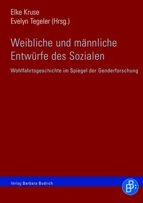 Kruse / Tegeler |  Weibliche und männliche Entwürfe des Sozialen | eBook | Sack Fachmedien