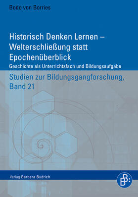 von Borries |  Historisch Denken Lernen – Welterschließung statt Epochenüberblick | eBook | Sack Fachmedien