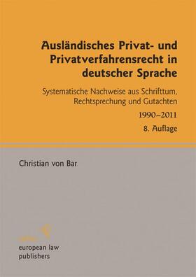 Bar | Ausländisches Privat- und Privatverfahrensrecht in deutscher Sprache | E-Book | sack.de