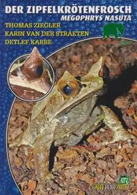 Ziegler / Straeten / Karbe |  Der Zipfelkrötenfrosch | Buch |  Sack Fachmedien