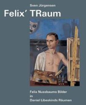 Jürgensen |  Felix' TRaum | Buch |  Sack Fachmedien