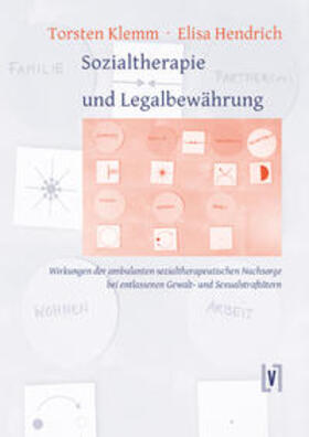 Klemm / Hendrich |  Sozialtherapie und Legalbewährung | Buch |  Sack Fachmedien