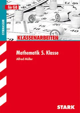 Müller |  Klassenarbeiten Gymnasium - Mathematik 5. Klasse | Buch |  Sack Fachmedien