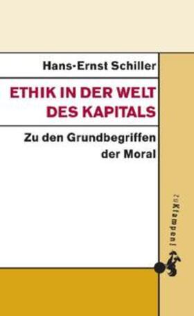 Schiller |  Ethik in der Welt des Kapitals | Buch |  Sack Fachmedien