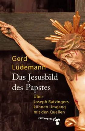 Lüdemann |  Das Jesusbild des Papstes | eBook | Sack Fachmedien