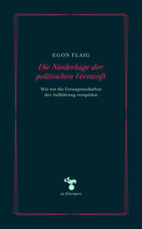 Flaig / Hamilton |  Die Niederlage der politischen Vernunft | Buch |  Sack Fachmedien