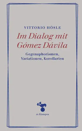 Hösle | Im Dialog mit Gómez Dávila | Buch | 978-3-86674-833-0 | sack.de