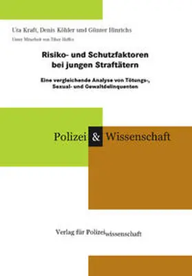 Kraft / Köhler / Hinrichs |  Risiko- und Schutzfaktoren bei jungen Straftätern | Buch |  Sack Fachmedien